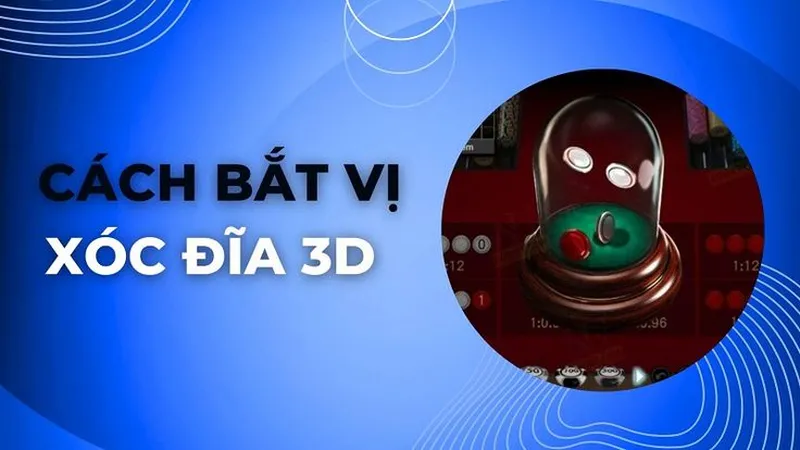 Cách chơi xóc đĩa - Hướng dẫn chi tiết và mẹo hay nhất cho người mới