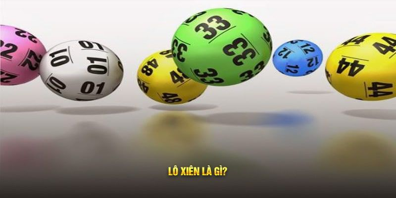 Trò chơi lô xiên có nguồn gốc từ đâu?